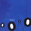 Bravo (Remastered)