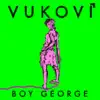 Boy George - Single album lyrics, reviews, download