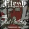 What I Gotta Do (feat. TriggaBoy Dee) - Flesh lyrics