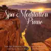Spa Meditation Piano: New Age Romantic and Relaxing Piano Music for Sleep, Study, Massage and Healing album lyrics, reviews, download