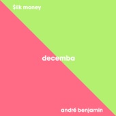 Decemba (feat. $ilk Money & André Benjamin) [Remix] - Single