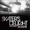 Skater's Delight (feat. Basi) - Single album lyrics, reviews, download