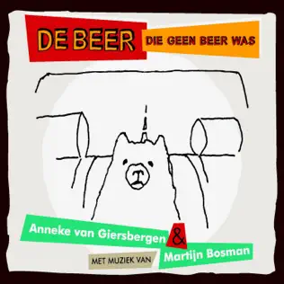 last ned album Anneke van Giersbergen & Martijn Bosman - De Beer Die Geen Beer Was