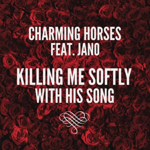 Charming Horses - Killing Me Softly (feat. Jano) - Line Dance Musik