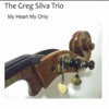 The Greg Silva Trio - It's All in Her Smile