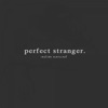 Perfect Stranger - สุดทาง