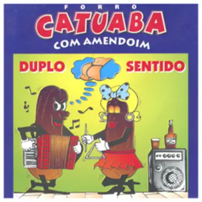 Duplo Sentido - Catuaba com Amendoim