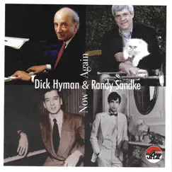 Now and Again by Dick Hyman & Randy Sandke album reviews, ratings, credits