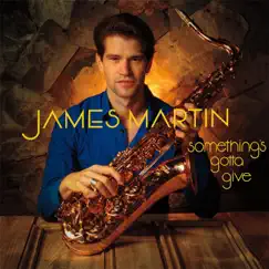 Something's Gotta Give by James Martin album reviews, ratings, credits