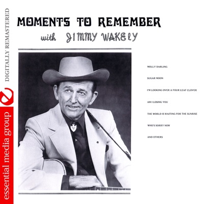Moments To Remember (Remastered) - Jimmy Wakely