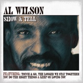 Al Wilson - Show & Tell