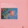 Still Good (feat. Alex Wiley, Mick Jenkins & Donnie Trumpet) - Single, 2016
