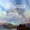 Holiness: Satsing with Kirsten Buxton, Erik Archbold, And Laura Schopen album lyrics, reviews, download