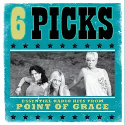 6 Picks: Essential Radio Hits - EP - Point of Grace