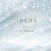 Stream & download Libera at Christmas - EP