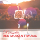 Romantic Restaurant Music: Relaxing Instrumental Background Music, Chill Music for Dinner Time, Lounge Smooth Jazz, Cool Cafe Jazz Songs artwork