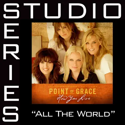 All the World (Studio Series Performance Track) - - EP - Point of Grace