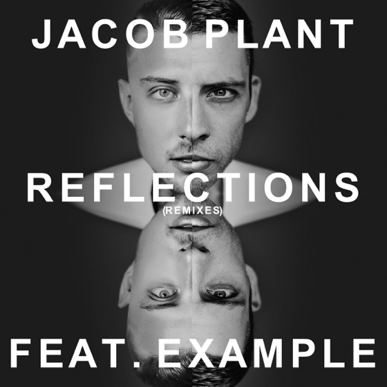 Cover artwork for Reflections (feat. Example) [Radio Edit]