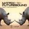 Fire (feat. Max Marshall) - Matrix & Futurebound lyrics