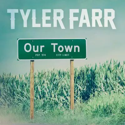 Our Town - Single - Tyler Farr