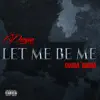 Let Me Be Me (feat. Gudda Gudda) - Single album lyrics, reviews, download