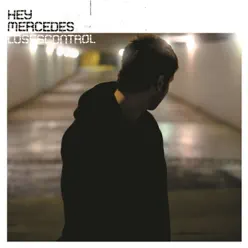 Loses Control - Hey Mercedes