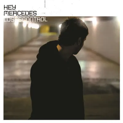 Loses Control - Hey Mercedes