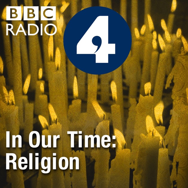 In Our Time Religion by BBC on Apple Podcasts