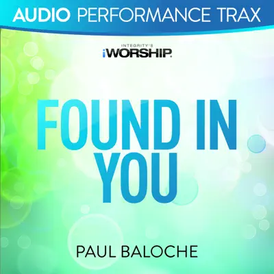 Found In You (Audio Performance Trax) - EP - Paul Baloche