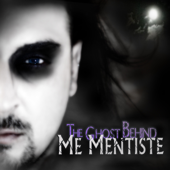 Me Mentiste - The Ghost Behind
