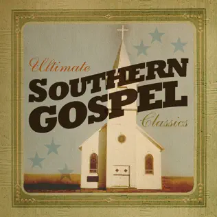 last ned album Various - Ultimate Southern Gospel Classics