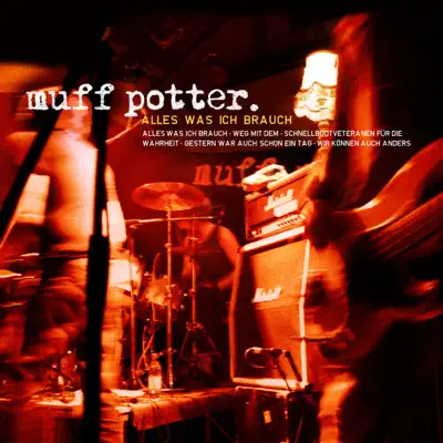 Alles was ich brauch - EP - Muff Potter