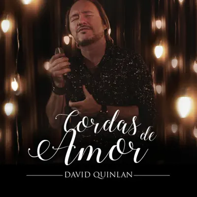 Cordas de Amor (Acústico) - Single - David Quinlan