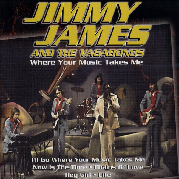 Jimmy James & The Vagabonds - I'll Go Where The Music Takes Me