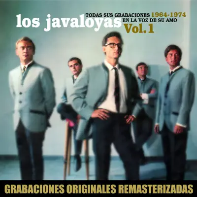 Todas sus grabaciones en La Voz de su Amo, Vol.1 (1964-1974) - Los Javaloyas