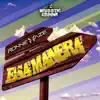 Esa Manera - Single album lyrics, reviews, download