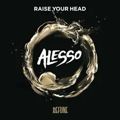 Raise Your Head - Single - Alesso