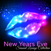 New Years Eve Sensual Lounge Collection – Chill Lounge Bar New Year 2017 Private Party Songs - Various Artists