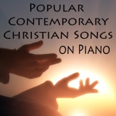 Popular Contemporary Christian Songs on Piano artwork