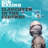 Slaughter In the Suburbs, 2016