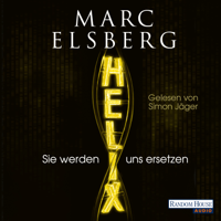 Marc Elsberg - Helix: Sie werden uns ersetzen artwork