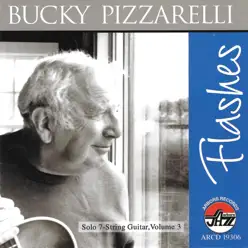 Flashes - Bucky Pizzarelli Flashes - Bucky Pizzarelli