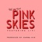 Pink Skies (feat. Livi) - Thai Mason lyrics