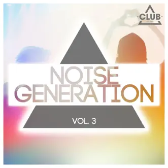 Noise Generation, Vol. 3 by Various Artists album reviews, ratings, credits