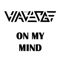 On My Mind - Via the Verge lyrics