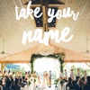 Take Your Name - Single artwork