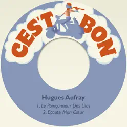 Le poinçonneur des Lilas / Ecoute Mon cœur - Single - Hugues Aufray