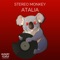 Atalia - Stereo Monkey lyrics