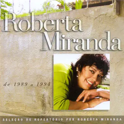 Seleção de Sucessos - 1989-1994 - Roberta Miranda