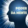 Poder da Mente - Musicas para Bem-estar Físico e Mental, Exercicios para Cerebro album lyrics, reviews, download